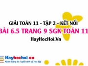 Bài 6.5 trang 9 Toán 11 tập 2 Kết nối tri thức